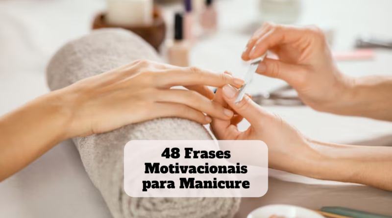 frases motivacionais para manicure