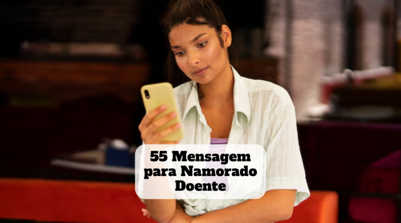 mensagem para namorado doente