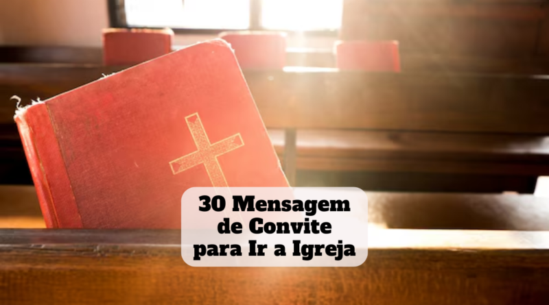 mensagem de convite para ir a igreja