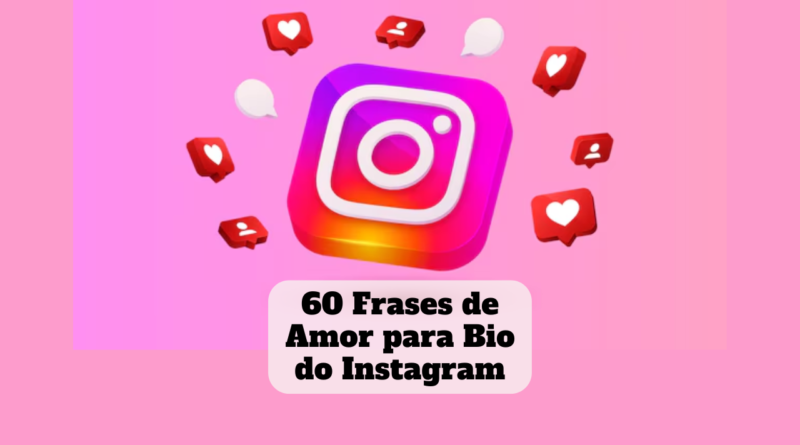 frases de amor para bio do instagram