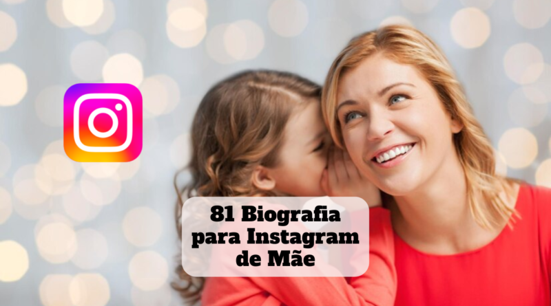 biografia para instagram de mãe