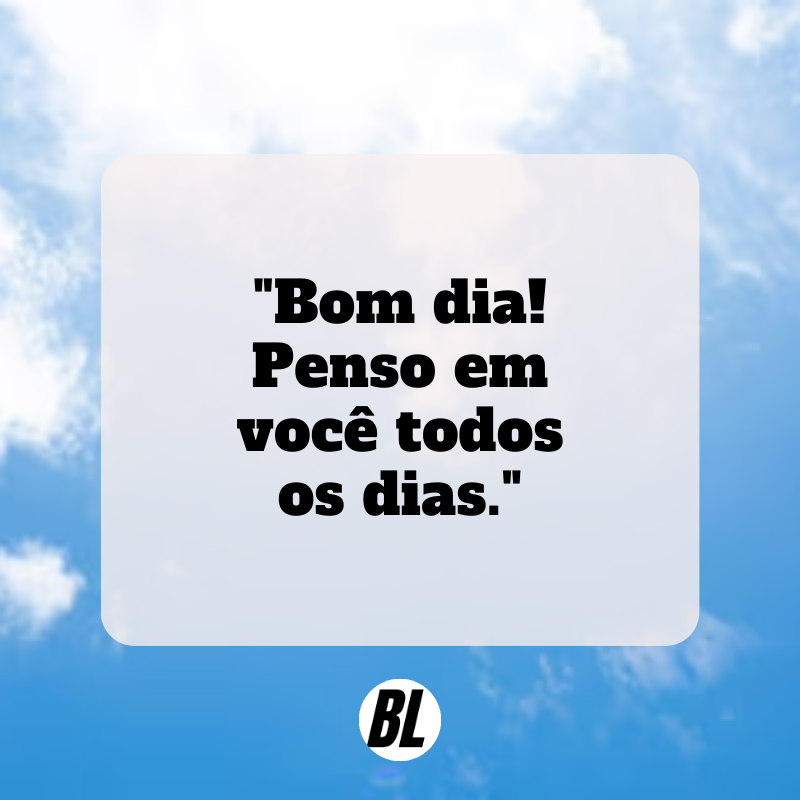 mensagem de bom dia para alguém especial distante