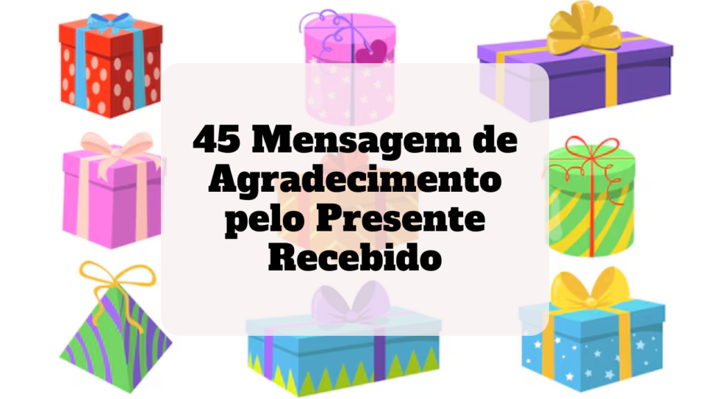 mensagem de agradecimento pelo presente recebido