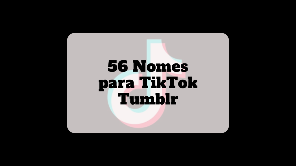 nomes para tik tok tumblr