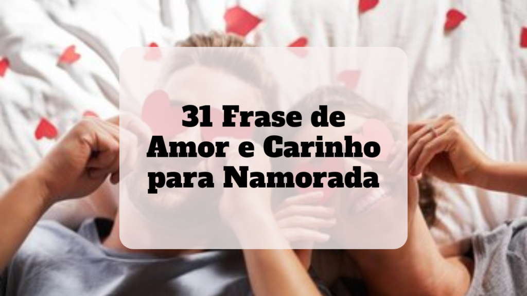 frase de amor e carinho para namorada