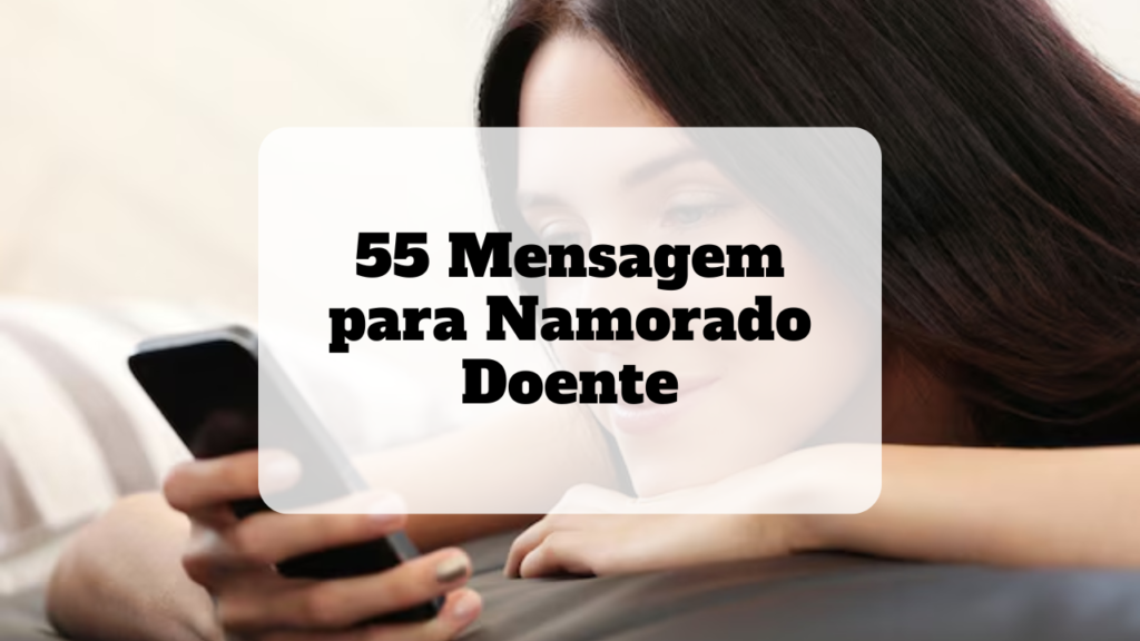 mensagem para namorado doente