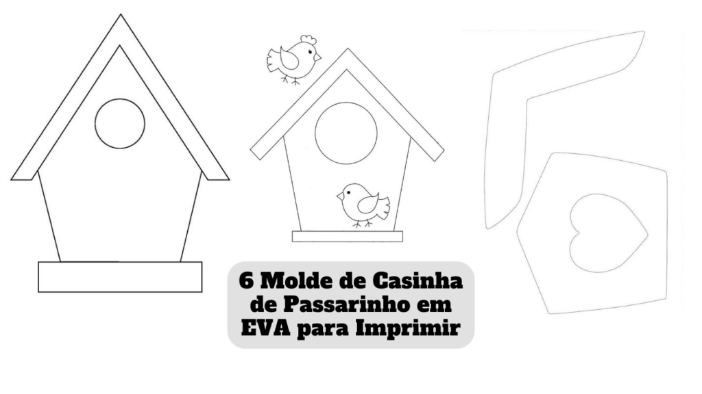 molde de casinha de passarinho em eva para imprimir