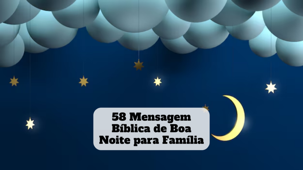 mensagem bíblica de boa noite para família