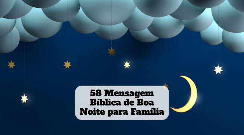 mensagem bíblica de boa noite para família