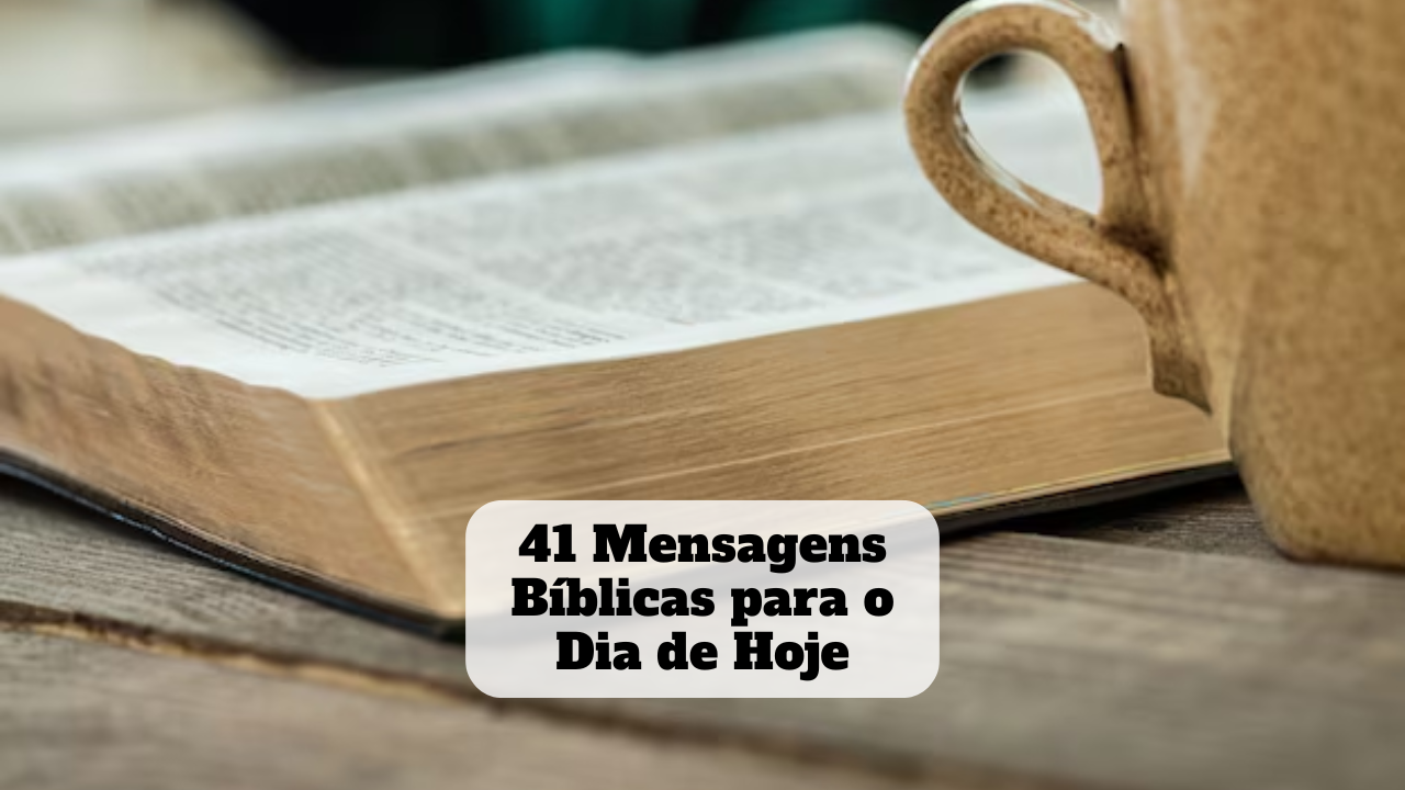 mensagens bíblicas para o dia de hoje