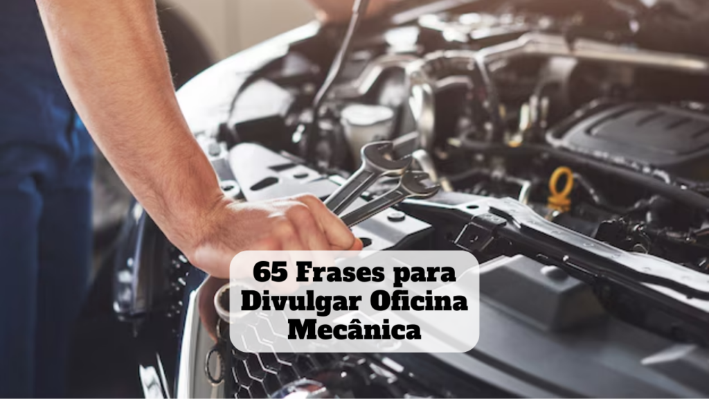 frases para divulgar oficina mecânica