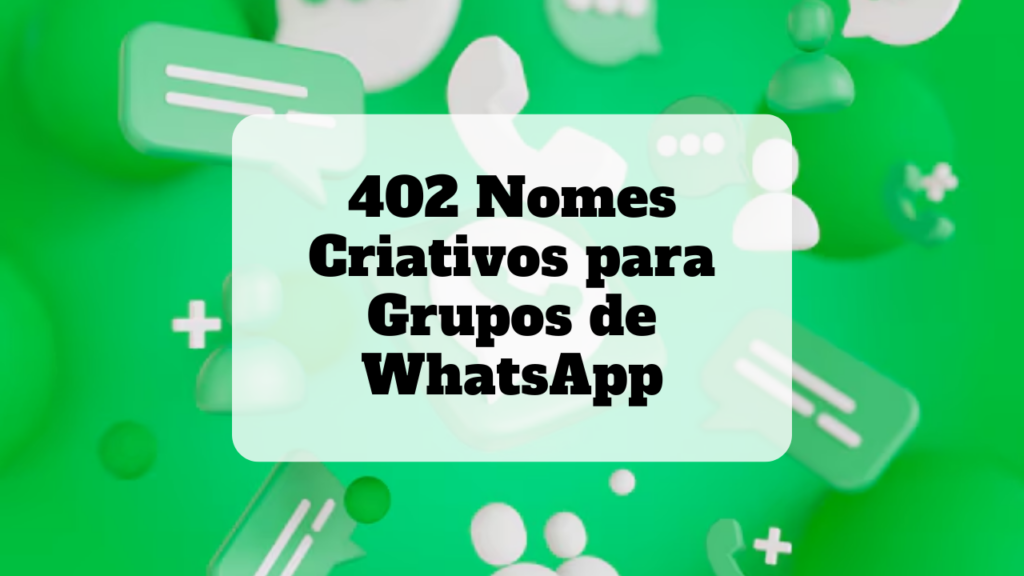 nomes criativos para grupos de whatsapp