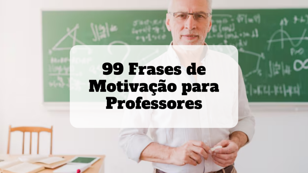 frase de motivação para professores