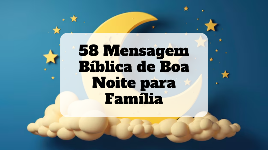 mensagem bíblica de boa noite para família