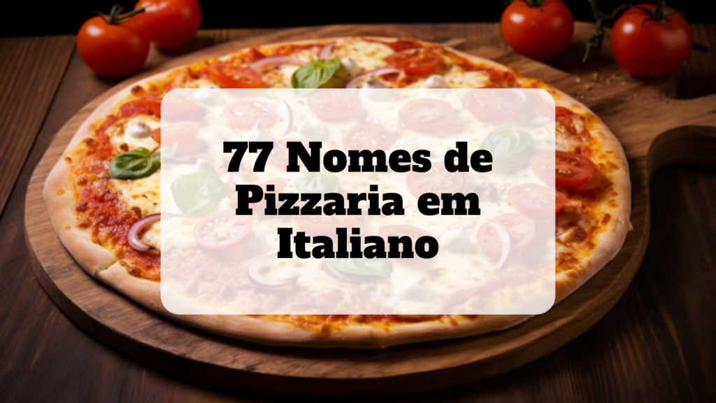 nomes de pizzaria em italiano