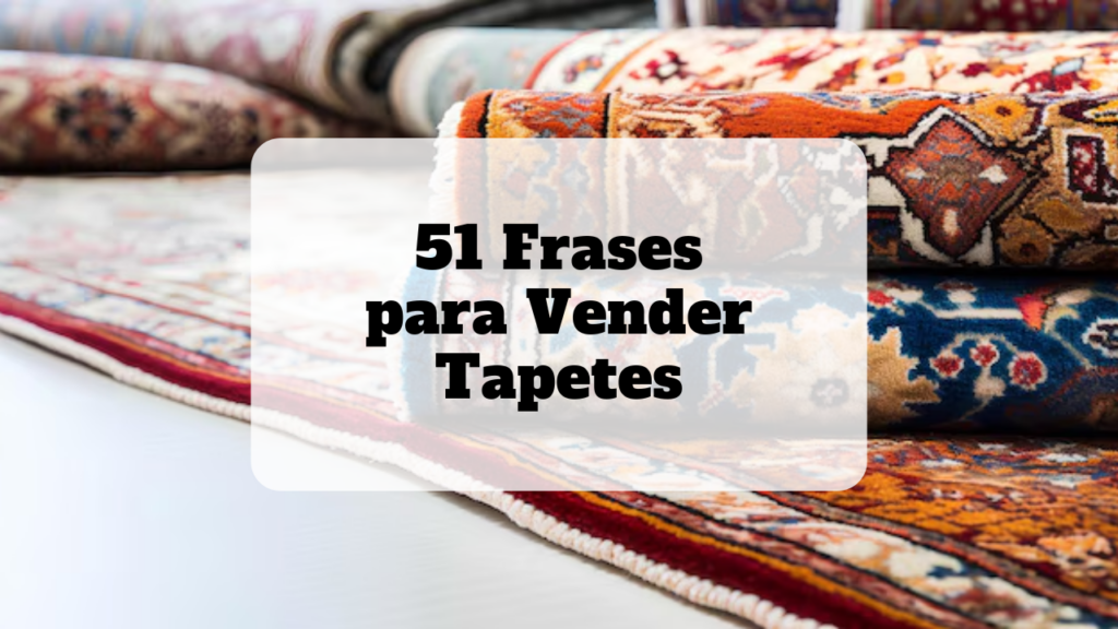 frases para vender tapetes