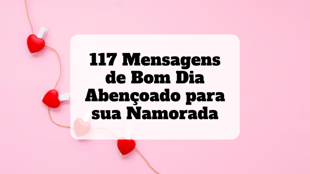 bom dia abençoado para namorada