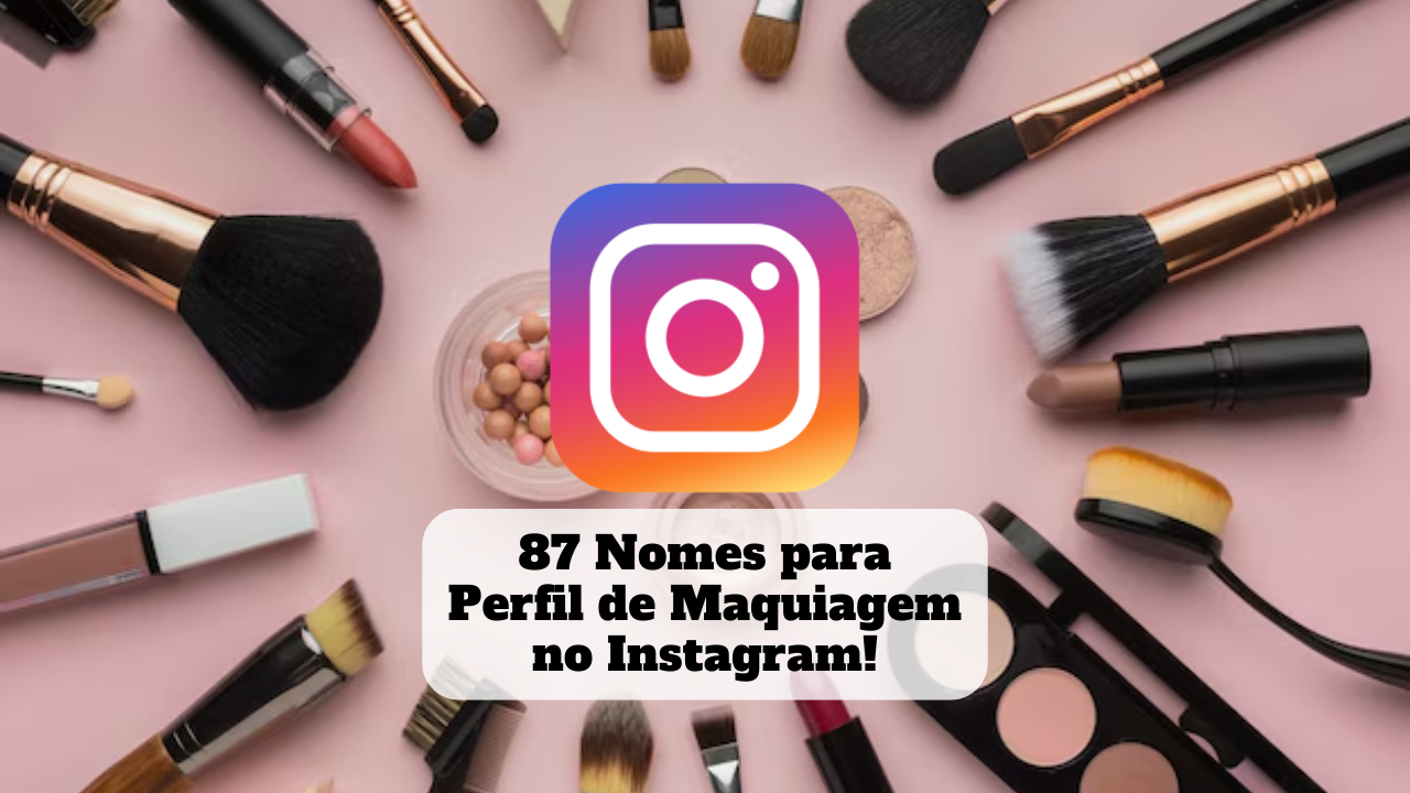 nomes para perfil de maquiagem no instagram