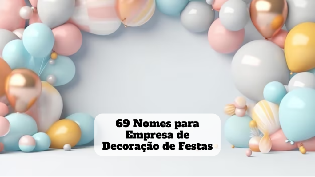 nomes para empresa de decoração de festas