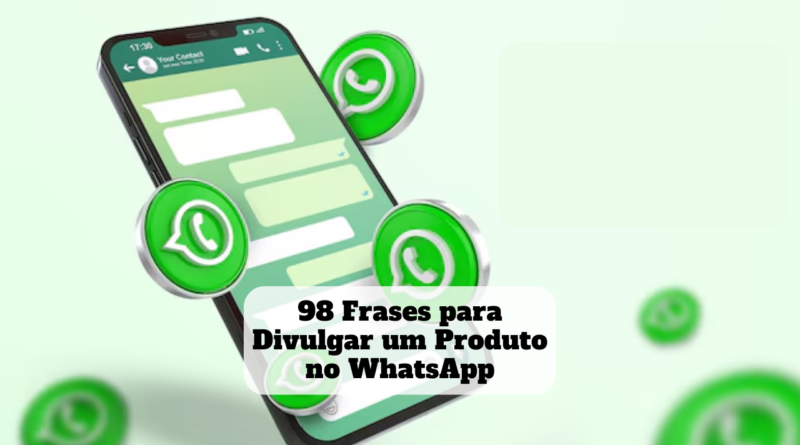 frases para divulgar um produto no whatsapp