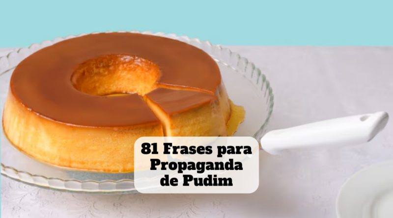 frases para propaganda de pudim