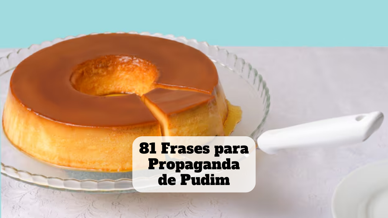 frases para propaganda de pudim
