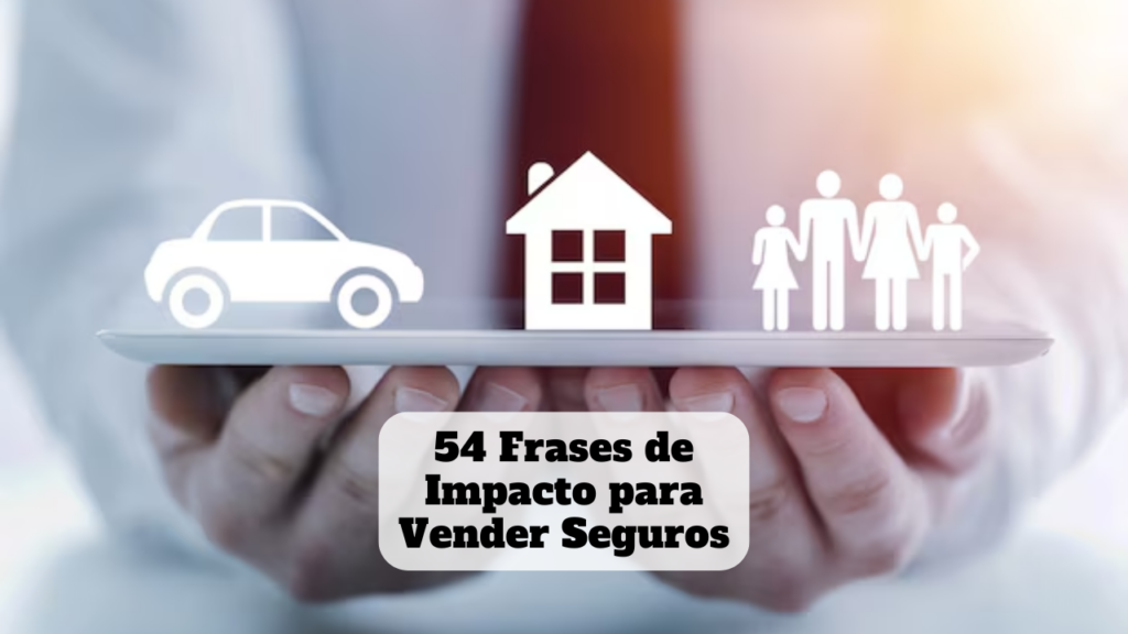frases de impacto para vender seguros