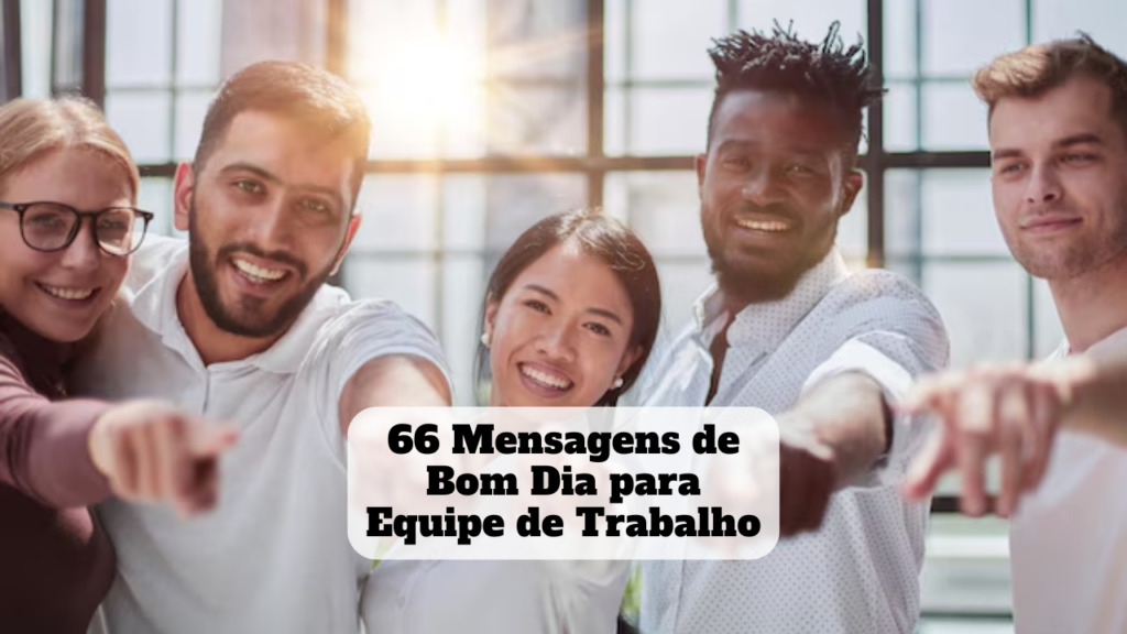 mensagens de bom dia para equipe de trabalho