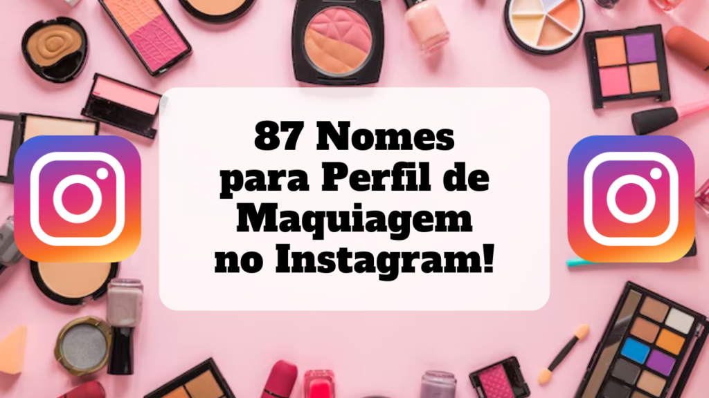 nomes para perfil de maquiagem no instagram