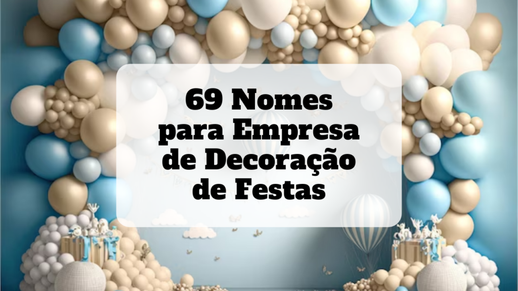 nomes para empresa de decoração de festas