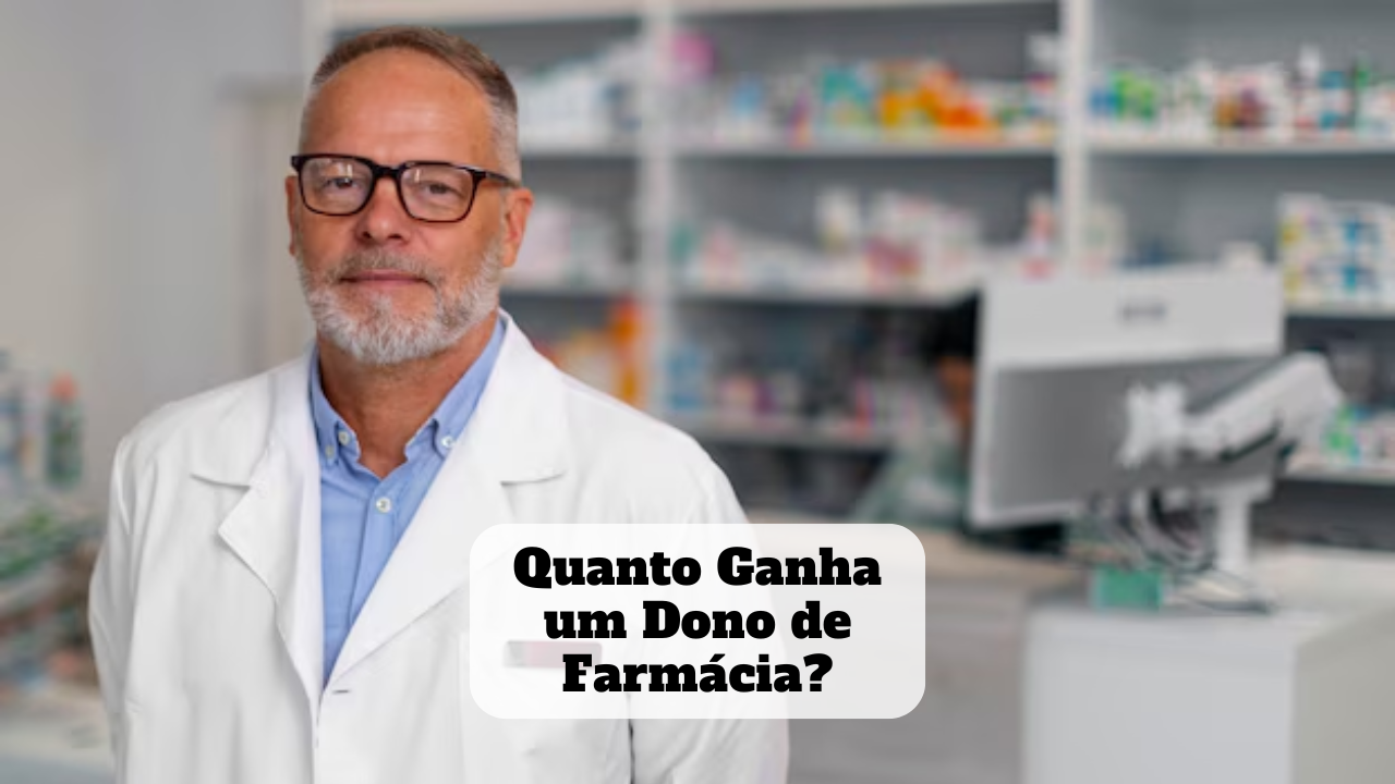 quanto ganha um dono de farmacia