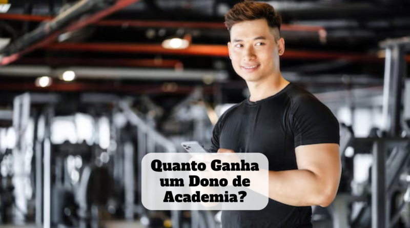 quanto ganha um dono de academia