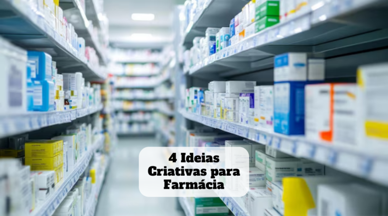 ideias criativas para farmácia