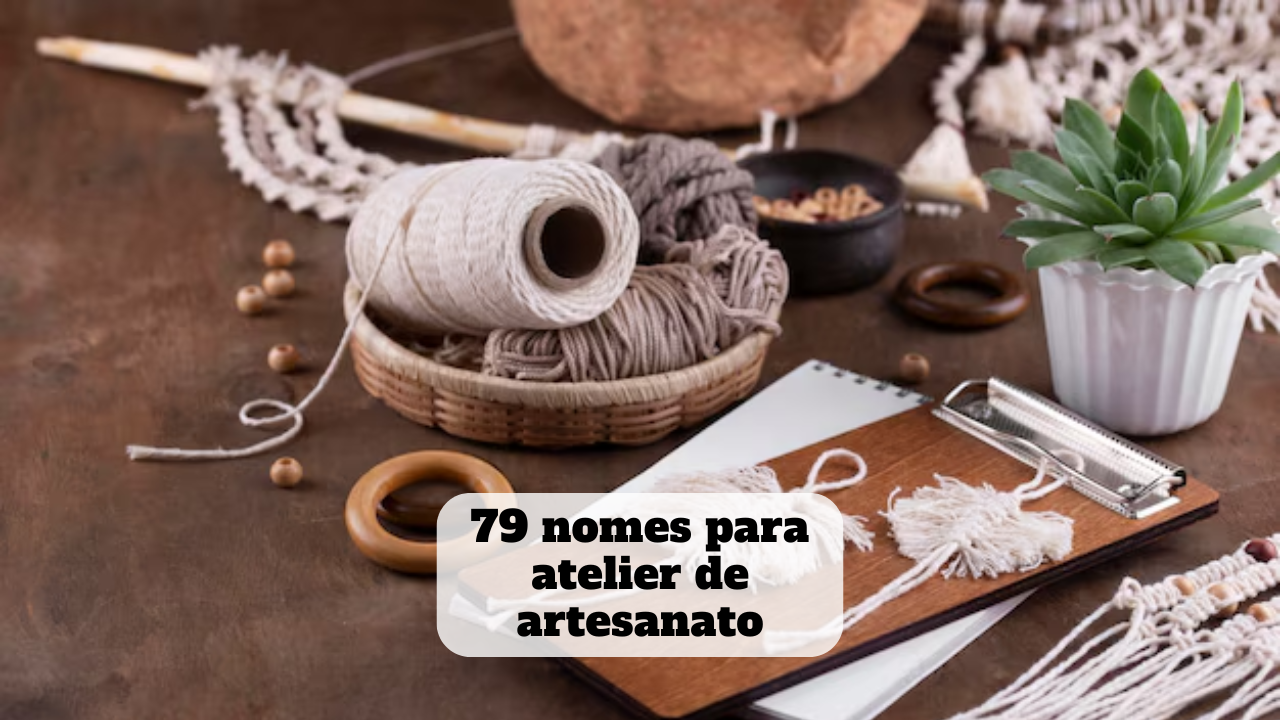 nomes para atelier de artesanato