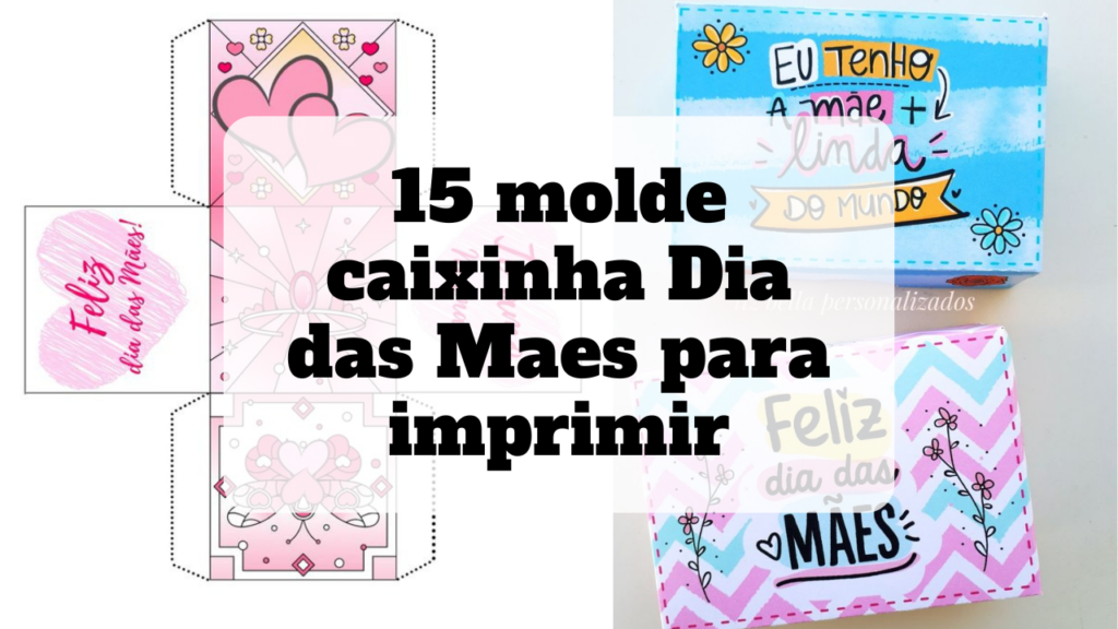 molde caixinha dia das maes para imprimir