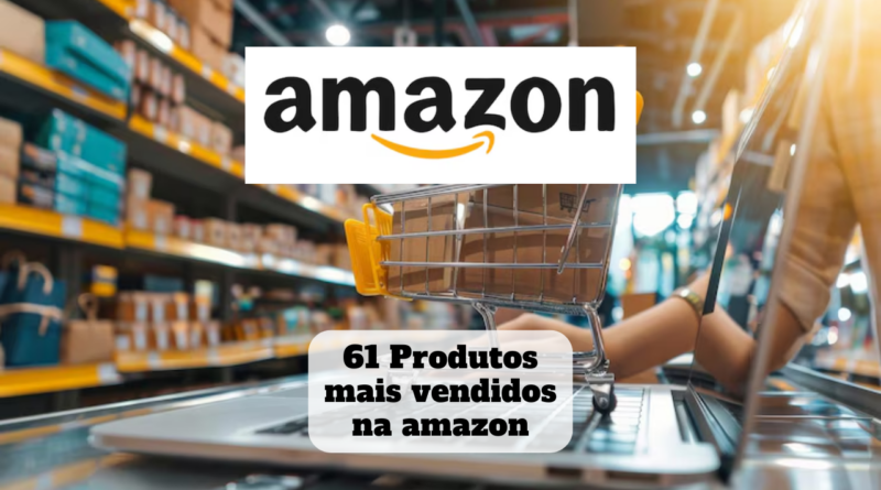 produtos mais vendidos na amazon