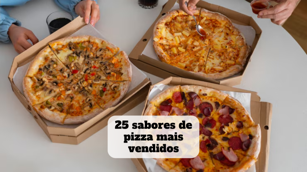 sabores de pizza mais vendidos