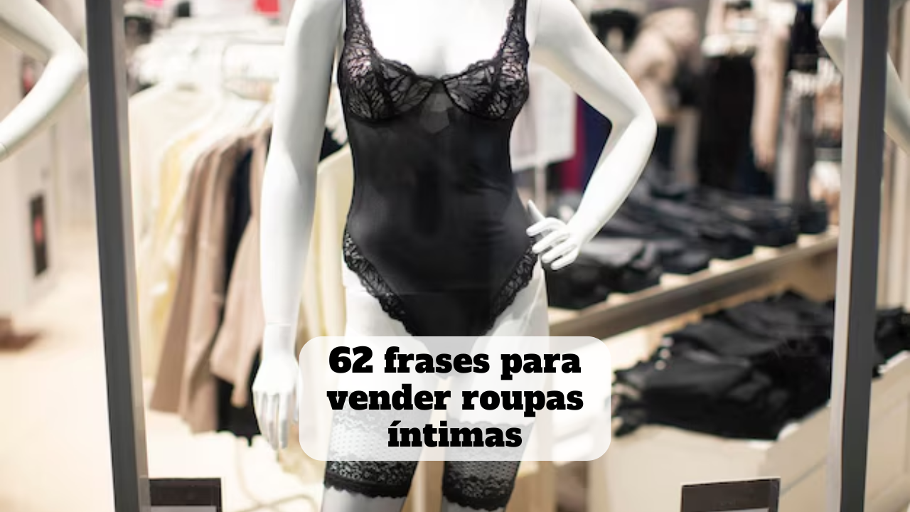 frases para vender roupas íntimas