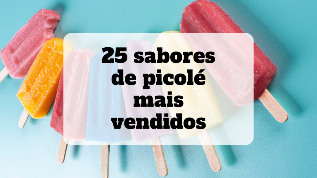 sabores de picolé mais vendidos