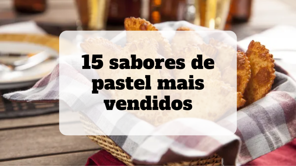 sabores de pastel mais vendidos