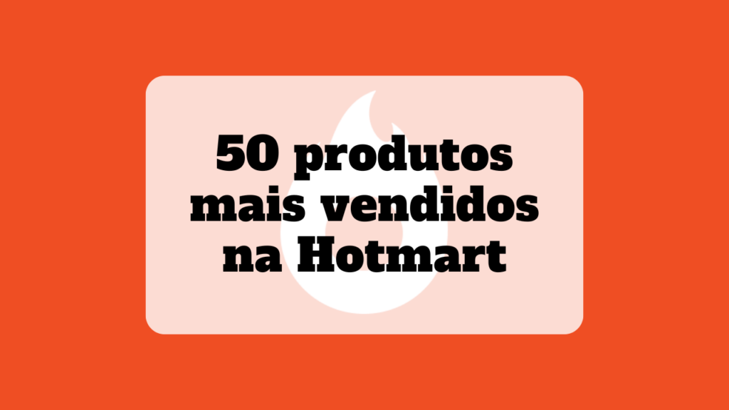 produtos mais vendidos na hotmart