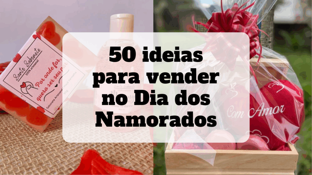ideias para vender no dia dos namorados