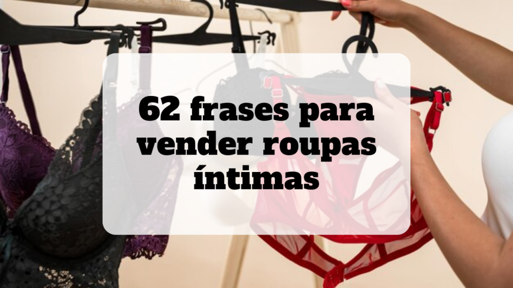 frases para vender roupas íntimas