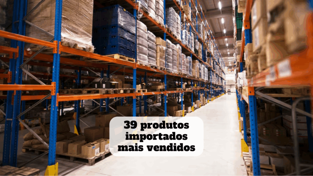 produtos importados mais vendidos