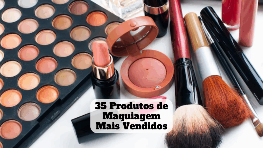 produtos de maquiagem mais vendidos