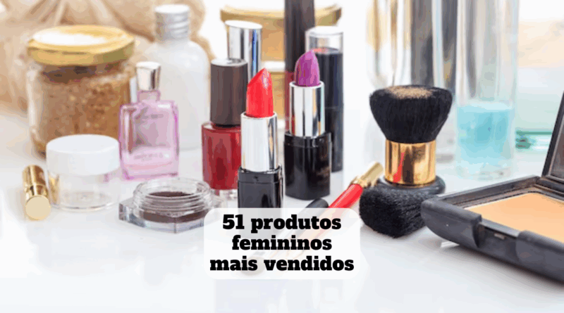 produtos femininos mais vendidos