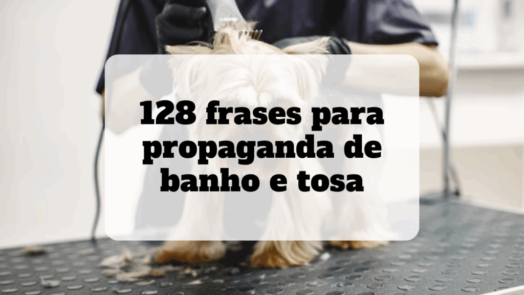 frases para propaganda de banho e tosa