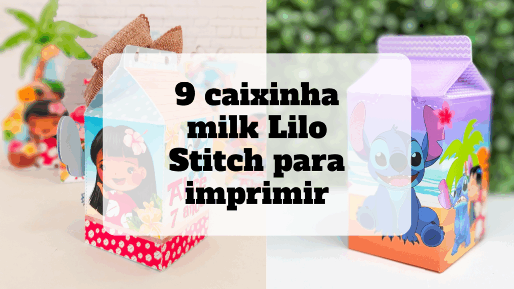 caixinha milk lilo stitch para imprimir