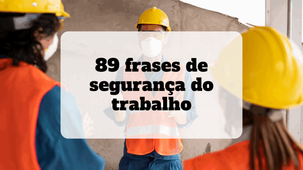 frases de segurança do trabalho