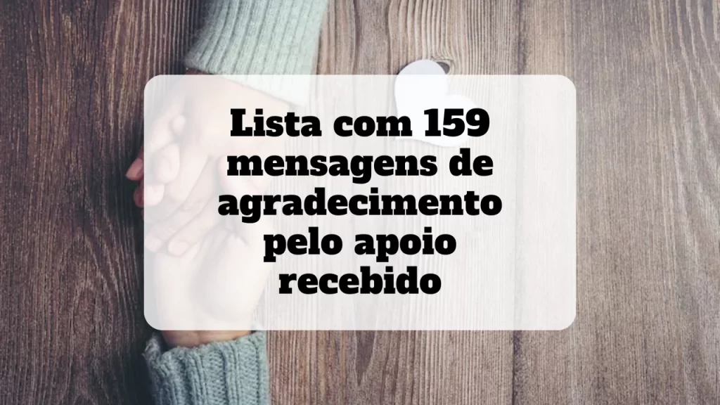 mensagem de agradecimento pelo apoio recebido
